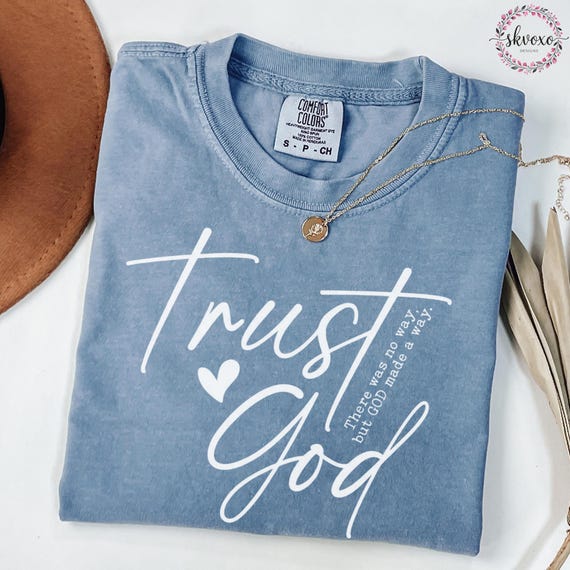 Comfort Colors® Trust God Shirt, Faith Tee, Christian Shirt, Soft Pastel Scripture Gift