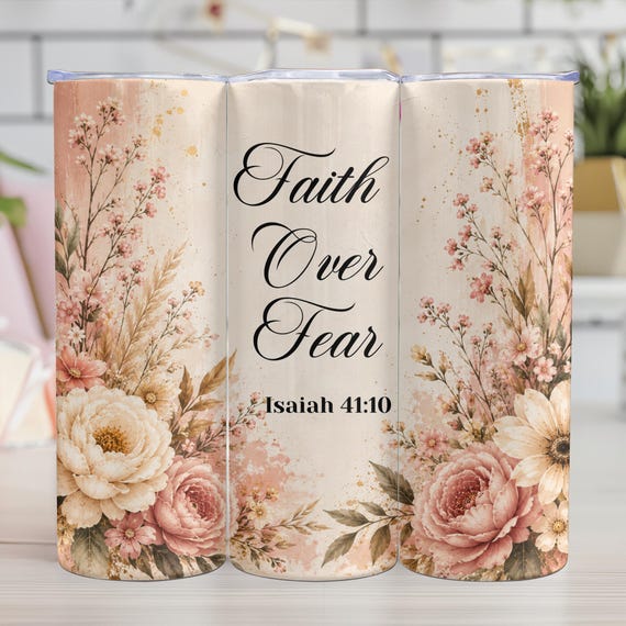 Christian Faith Over Fear 20oz Tumbler Wrap PNG, Christian Floral Sublimation Design, Faith Skinny Tumbler Download, Women's Scripture