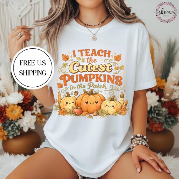 I Teach the Cutest Pumpkins in the Patch T-shirt | Teacher Pumpkin Fall Tee
