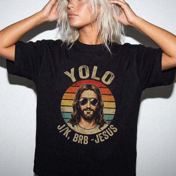 Jesus Yolo Shirt, Faith Shirt, Christian Shirt, Scripture Religious Gift, Funny Christian Apparel
