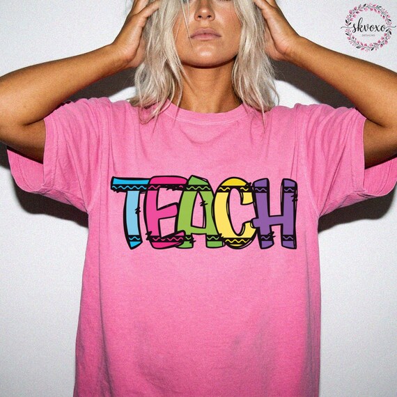 Comfort Colors® Teach Shirt, Teacher Shirt, Back to School Tee, Teacher Gift, School Shirt, Teacher Life Shirt, Teacher Appreciation
