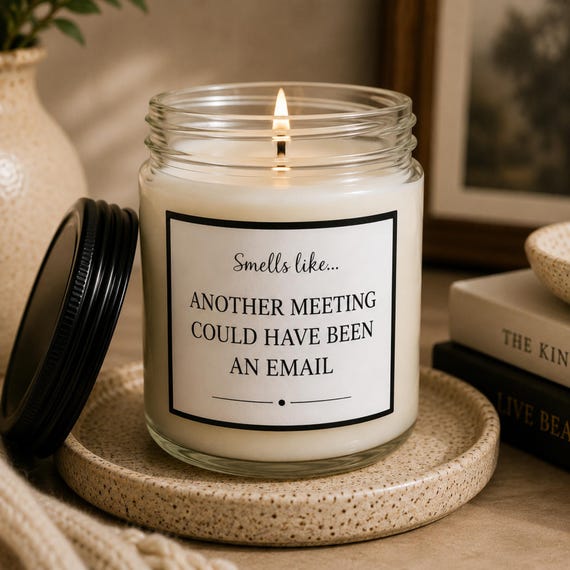Smells Like Another Meeting Could Have Been An Email Soy Candle Gift | 4oz & 9oz with Black Lid | Funny Candle Gifts