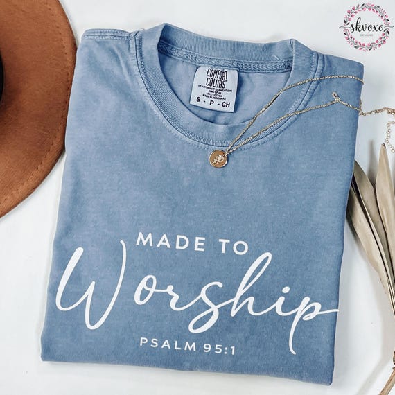 Comfort Colors® Made To Worship Shirt, Psalm 95:1 Bible T-Shirt, Faith Tee, Christian Shirt, Soft Pastel Scripture Gift
