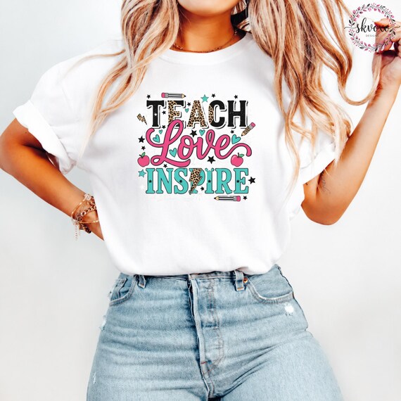Teach Love Inspire Teacher T-shirt | Back to School Shirt | First Day of School Shirt