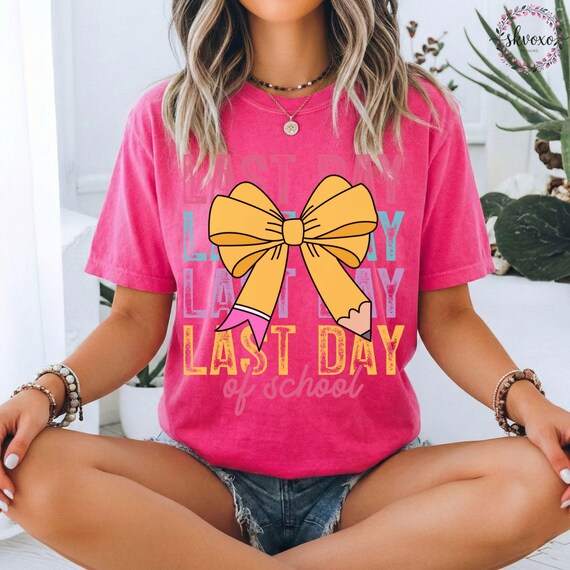 Last Day of School bow T-Shirt, Last Day of School Teacher Shirt, Comfort Colors, End Of School Year Teacher Gift Teacher Summer Break Shirt
