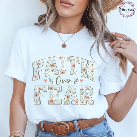 Faith Over Fear Shirt, Faith Shirt, Christian Shirt, Christian Apparel