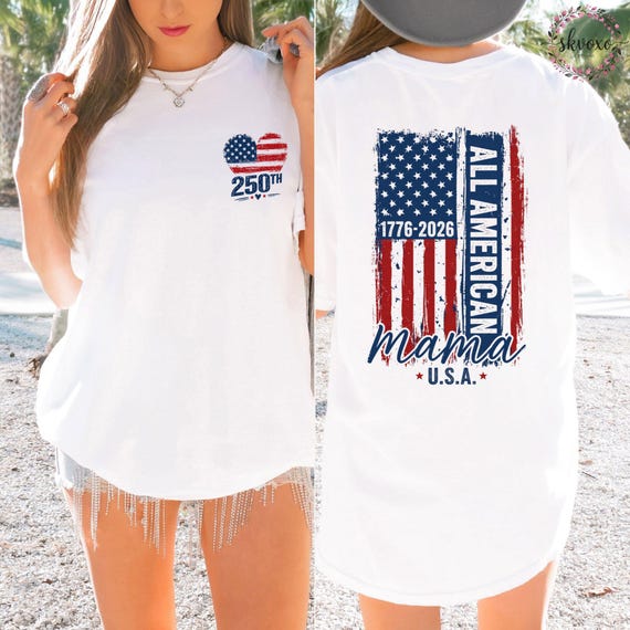 All American Mama T-shirt, 250th USA Flag 1776-2026 Patriotic, 4th of July Shirt, 250th Anniversary Shirt, Mama Shirt