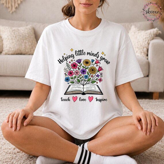 Comfort Colors® Helping Little Minds Grow Shirt, Teacher Shirt, Gift For Teacher, Teacher Appreciation, Inspirational Teacher Tee
