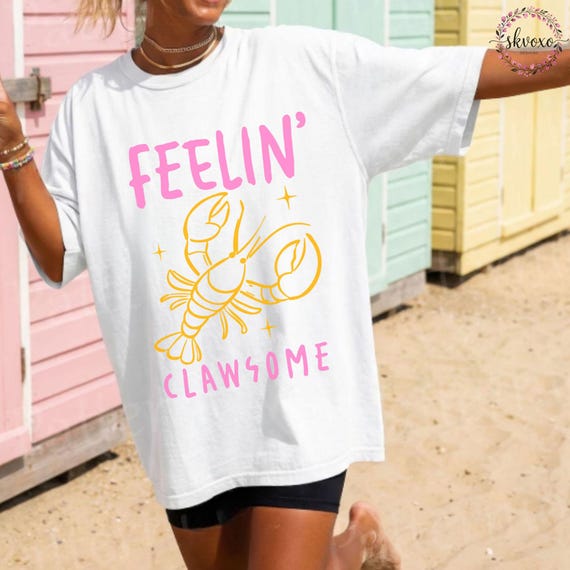 Feelin Clawsome Shirt Summer Shirt, Ocean Shirt Coastal Shirt, Summer Tee, Summer Vacation Shirt, Summer T Shirt, Coastal Aesthetic