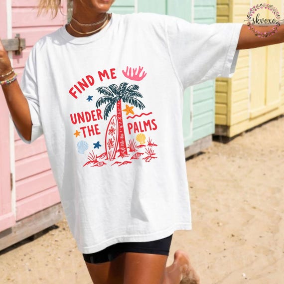 Find Me Under the Palms T-Shirt, Comfort Colors® Tee, Sun Graphic Tee, Summer T Shirt, Boho Tee, Oversized Tee