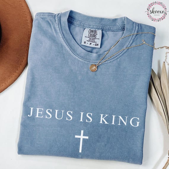 Comfort Colors® Jesus Is King Shirt, Faith Tee, Christian Shirt, Soft Pastel Scripture Gift