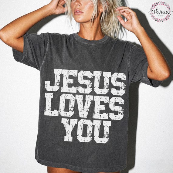 Comfort Colors® Jesus Loves You Shirt, Faith Shirt, Christian Shirt, Christian Apparel, Christian Gift