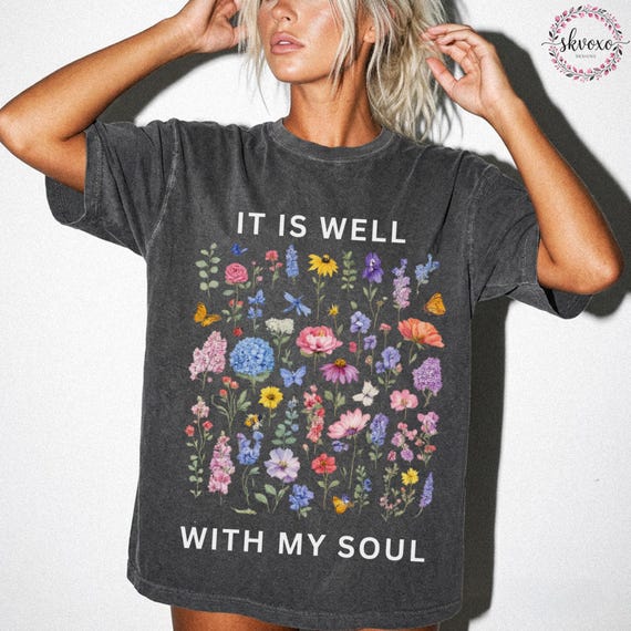 Comfort Colors® It Is Well With My Soul Shirt, Faith Shirt, Christian Shirt, Christian Apparel