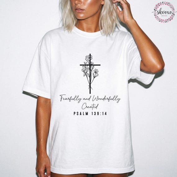 Fearfully & Wonderfully Made Shirt, Bible Psalm 139:14 Shirt, Christian Shirt, Scripture Religious Gift, Christian Apparel
