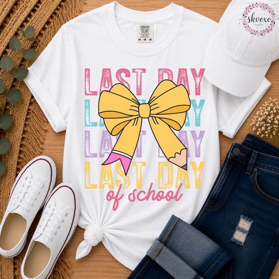 Last Day of School bow T-Shirt, Last Day of School Teacher Shirt, Comfort Colors, End Of School Year Teacher Gift Teacher Summer Break Shirt