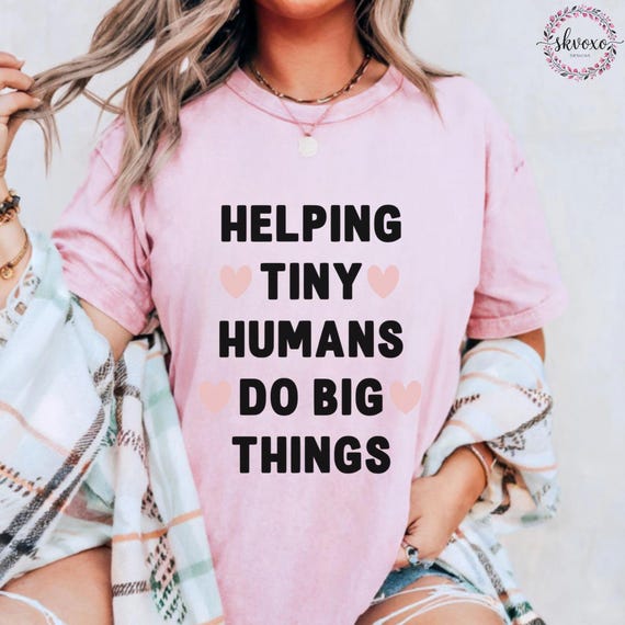 Helping Tiny Humans Do Big Things T-shirt, Cute Teacher shirt, Teacher Appreciation, Back To School, Teacher Hoodie, School Shirt