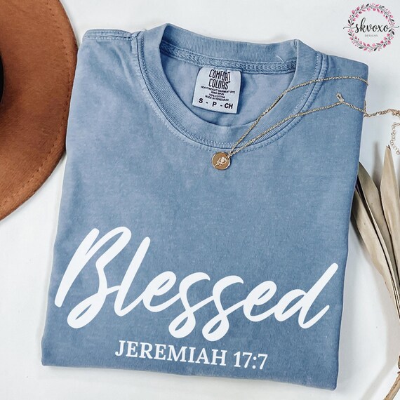 Comfort Colors® Blessed T-Shirt, Jeremiah 17:7 Bible Verse Shirt, Faith Tee, Christian Shirt, Soft Pastel Scripture Gift, Christian Apparel