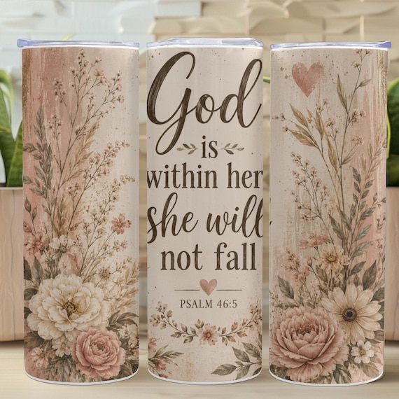 Christian God Is Within Her 20oz Tumbler Wrap PNG, Christian Floral Sublimation Design, Faith Skinny Tumbler Download, Women's Scripture