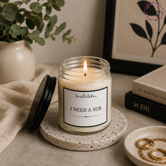 Smells Like I Need A Sub Soy Candle Teacher Gift | 4oz & 9oz with Black Lid | Funny Candle Gifts