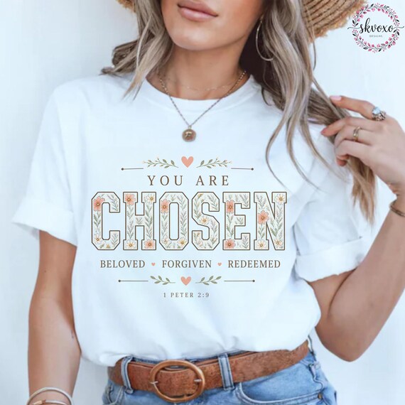 Chosen Shirt, Faith Shirt, Christian Shirt, Christian Apparel