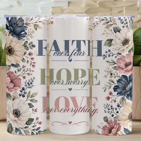 Christian Faith Hope Love 20oz Tumbler Wrap PNG, Christian Floral Sublimation Design, Faith Skinny Tumbler Download