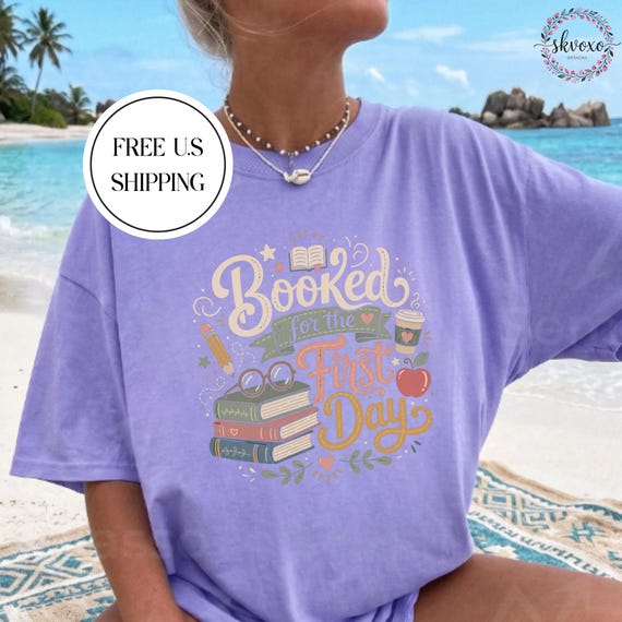 Booked for the First Day Teacher T-shirt | Librarian Shirt | Back to School Shirt | First Day of School Shirt