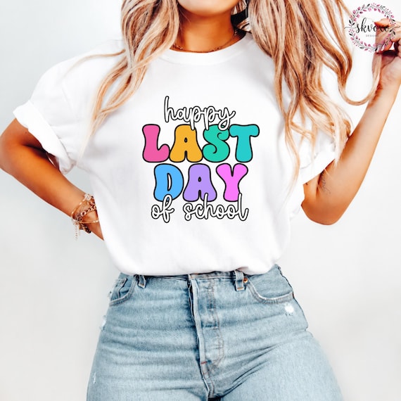 Happy Last Day of School Teacher T-Shirt | Teacher Life Shirt | Last Day of School | Elementary School