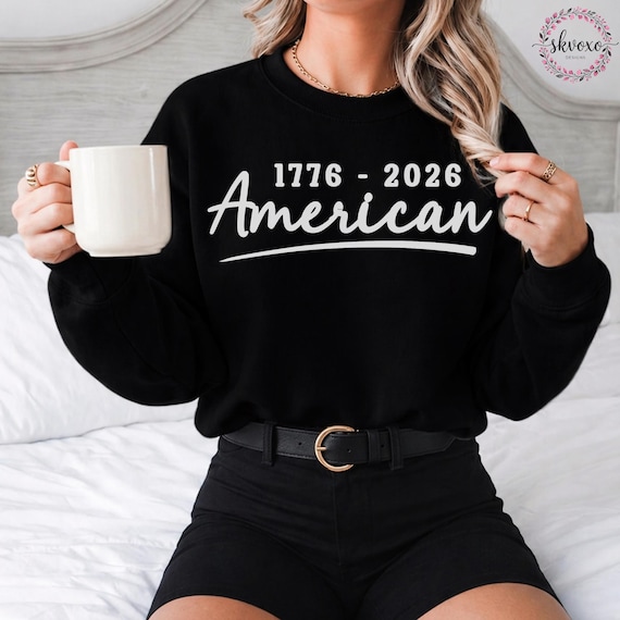 250th Birthday Sweatshirt, 250th Anniversary Sweatshirt, American Sweater