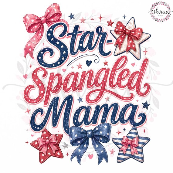 Star Spangled Mama T-shirt Png | Patriotic Stars and Bows Fourth of July Png, 4th of July Png