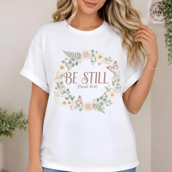 Be Still floral wreath Tee | Christian faith shirt, pastel flowers, scripture design