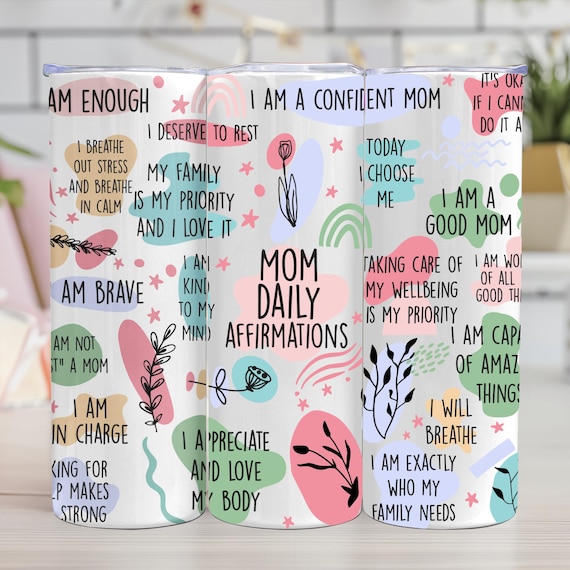Mom Daily Affirmations 20oz Tumbler Wrap PNG, Positive Mom Quotes Sublimation Design, Self Care Affirmation Skinny Tumbler Digital Download