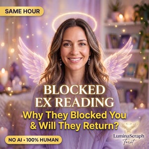 May include: A person with long brown hair, a glowing halo, and light-coloured wings, wearing a lavender top. Text reads: SAME HOUR, BLOCKED EX READING, Why They Blocked You & Will They Return?, NO AI 100% HUMAN, and LuminaSeraph Tarot.