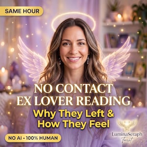 May include: A digital graphic featuring a person with long brown hair, a glowing halo, and light-colored wings. Text reads: SAME HOUR, NO CONTACT EX LOVER READING, Why They Left & How They Feel, NO AI 100% HUMAN, and LuminaSeraph Tarot.