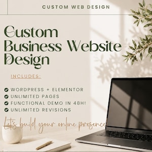 Peut inclure: Un graphique numérique pour la conception de sites web professionnels avec un ordinateur portable, un carnet, un stylo et une tasse. Le texte indique : Custom Web Design, Custom Business Website Design, Includes: WordPress + Elementor, Unlimited Pages, Functional Demo In 48H!, Unlimited Revisions, Let's build your online presence.