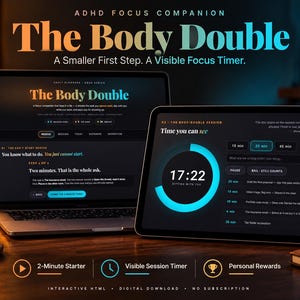 Op de afbeelding: Een digitale ADHD-focus-tool weergegeven op een laptop- en tabletscherm. De interface bevat een sessietimer, takenlijsten en voortgangsregistratie. Tekst bevat "The Body Double", "Time you can see" en "2-Minute Starter".