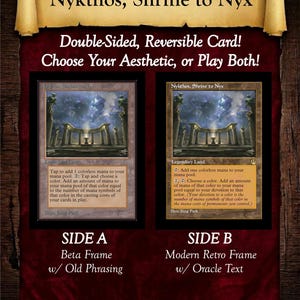 May include: A double-sided, reversible game card titled Nykthos, Shrine to Nyx. Side A features a beta frame with old phrasing, while Side B displays a modern retro frame with oracle text. Both sides show an illustration of a stone temple.