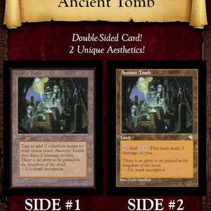 May include: A double-sided Ancient Tomb card with two unique aesthetics. Side #1 features a Beta Frame with old phrasing, while Side #2 showcases a Modern Retro Frame with Oracle Text. The card art depicts a tomb with ghostly figures.