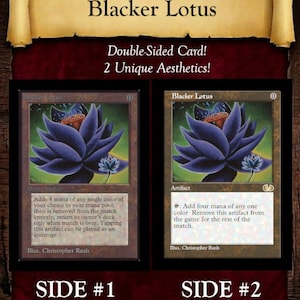 May include: A double-sided Blacker Lotus card featuring two distinct aesthetics. Side one displays a beta frame with old phrasing, while side two presents a modern retro frame with oracle text. Both sides feature a dark purple lotus flower illustration.