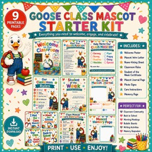 May include: A printable classroom mascot starter kit featuring a cartoon goose character. The kit includes nine pages with a welcome poster, mascot introduction letter, name-voting sheet, classroom rules, student of the week certificate, mascot journal, photo signs, care instructions, and a memory page.