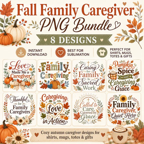 Fall Family Caregiver PNG Bundle / Sublimation Designs.