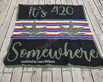 It's 420 Somewhere Afghan SC / TSS Crochet Pattern, Written Row Counts, sc tss Graphs, Crochet Pattern