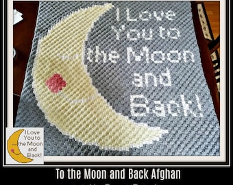 I Love You To The Moon and Back Baby Afghan C2C Crochet Pattern, Written Row Counts, C2C Graphs, Corner to Corner, Crochet Pattern