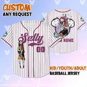 May include: White and maroon pinstripe baseball jersey featuring a cartoon image of Sally from The Nightmare Before Christmas. The jersey has the name "Sally" and the number "00" on the front. The text "CUSTOM ANY REQUEST" is at the top.