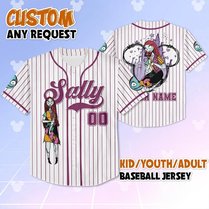 May include: White and maroon pinstripe baseball jersey featuring a cartoon image of Sally from The Nightmare Before Christmas. The jersey has the name "Sally" and the number "00" on the front. The text "CUSTOM ANY REQUEST" is at the top.