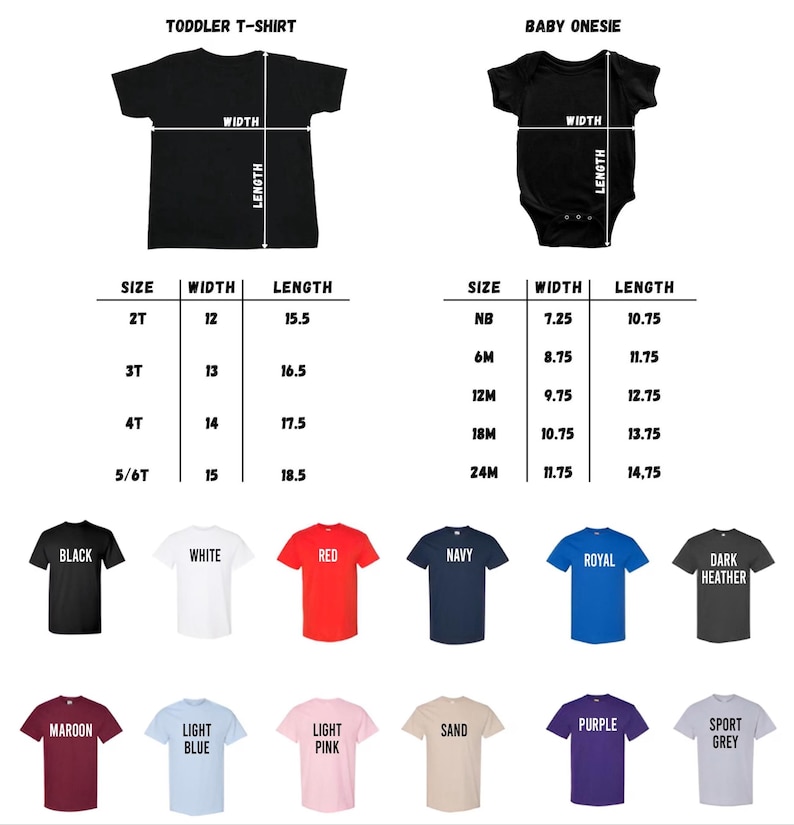 May include: Image showcasing a black toddler t-shirt and a black baby onesie. Size charts detail width and length measurements in inches for various sizes. Color options include black, white, red, navy, royal, dark heather, maroon, light blue, light pink, sand, purple, and sport grey.