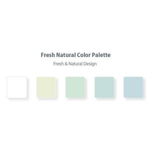 May include: A color palette titled "Fresh Natural Color Palette" with five square color swatches. The colors include white, light green, mint green, light blue, and a slightly darker light blue, all against a white background.