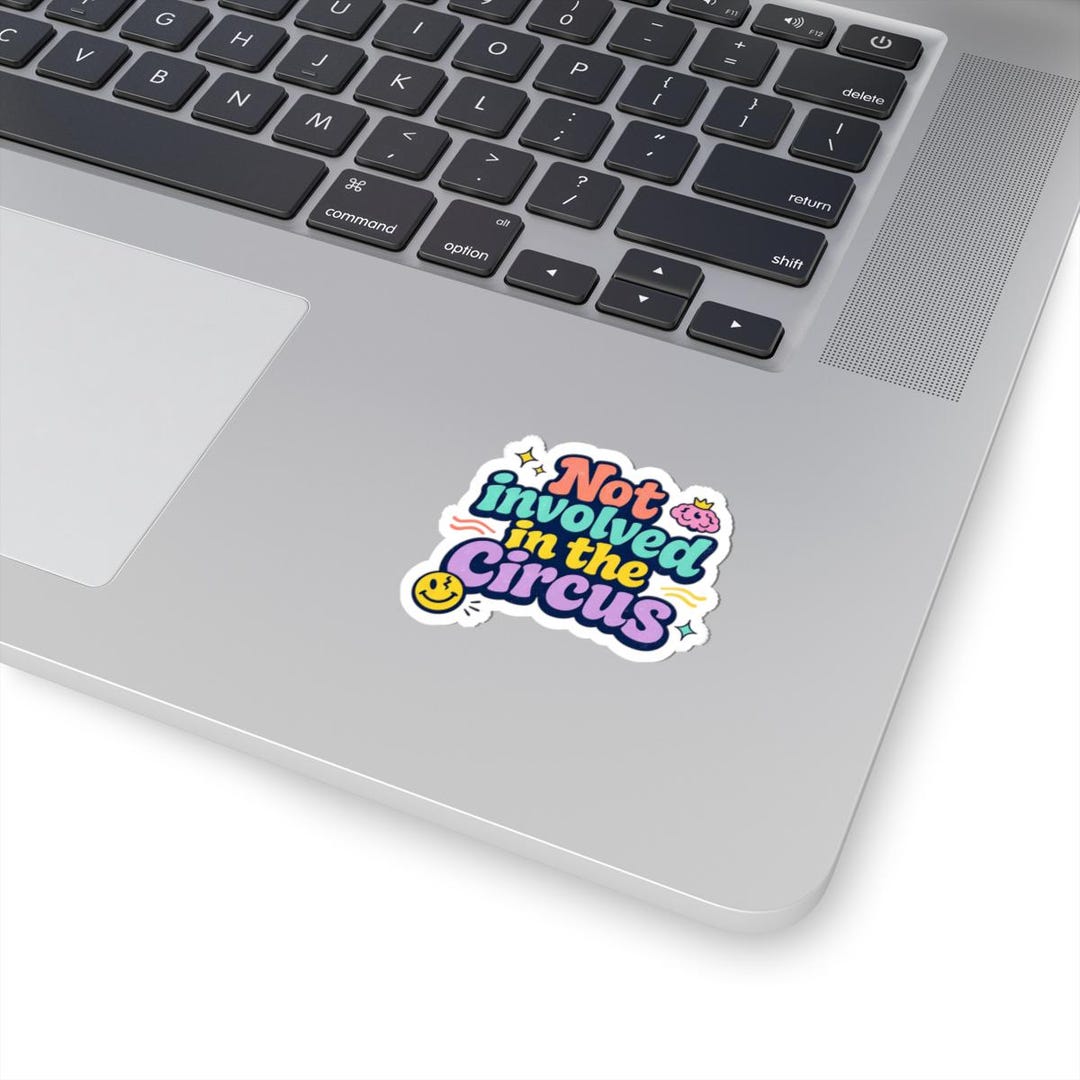 Sticker Involved Not Involved in the Circus Sticker | Mental Health Humor, Retro Wavy ...
