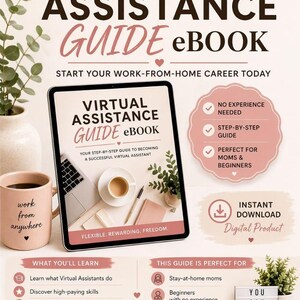 May include: An ebook titled "Virtual Assistance Guide" with text and graphics. The guide offers a step-by-step approach to becoming a virtual assistant. Includes a coffee mug, laptop, and the words "work from anywhere".