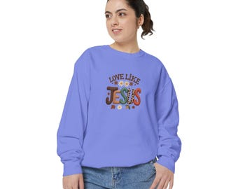 Love Like Jesus Sweatshirt | Retro Floral Faith Design