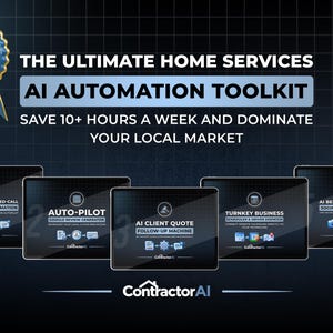 May include: A digital graphic titled The Ultimate Home Services AI Automation Toolkit. It features a blue award seal and five tablet icons displaying software modules like Emergency Missed-Call Text-Back and AI Client Quote Follow-Up Machine.